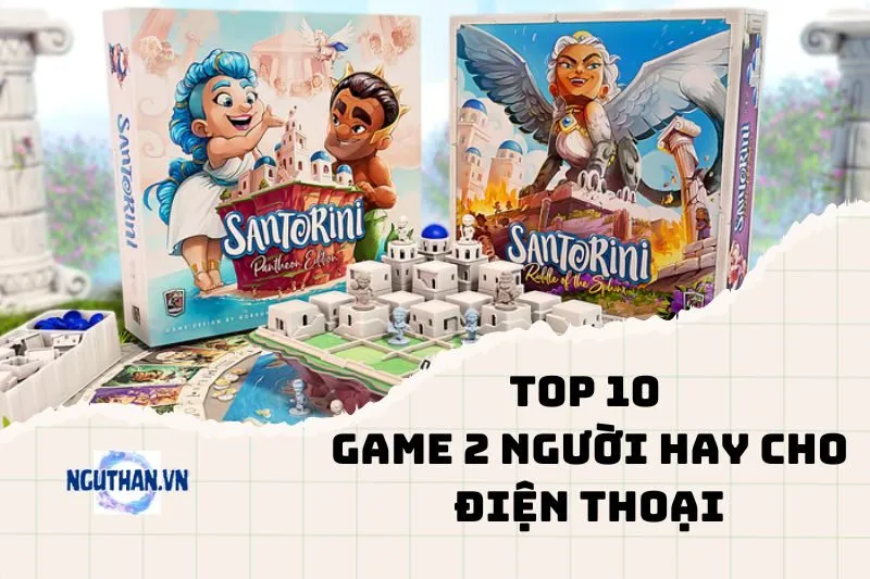 Top game 2 người hay cho điện thoại bạn không thể bỏ lỡ 2025
