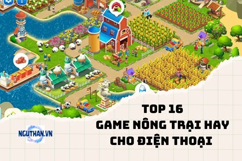 Top game nông trại hay điện thoại cực chill 2025