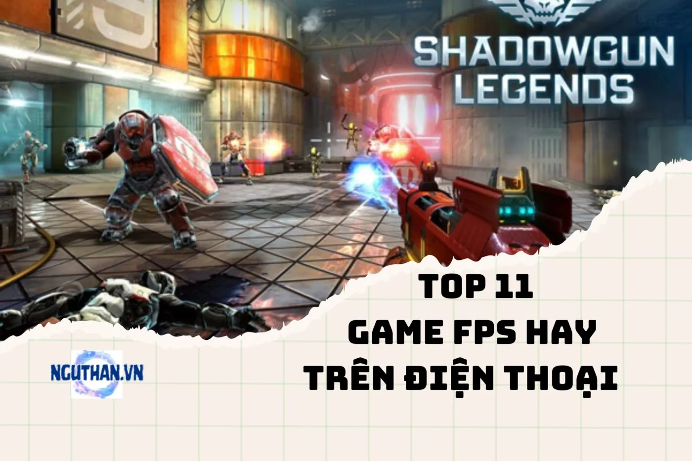 Chiến ngay top game FPS hay trên điện thoại siêu hot 2025