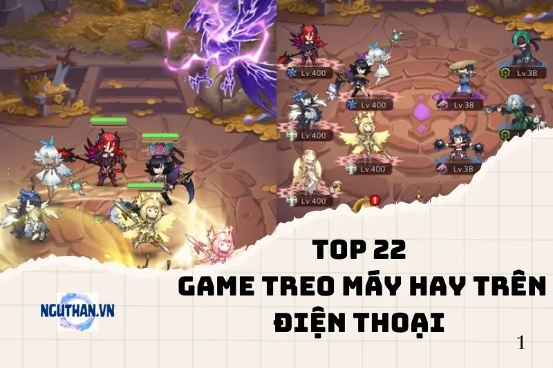 Top game treo máy hay trên điện thoại năm 2025: Cày là có tiền!