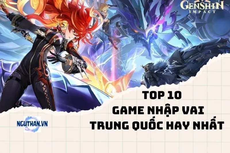 Top game nhập vai Trung Quốc hay nhất 2025