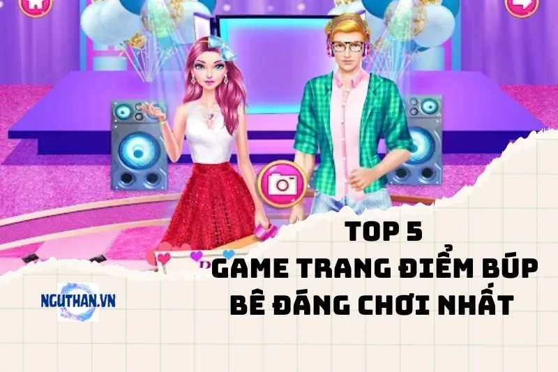 Top game trang điểm búp bê đáng chơi nhất 2025