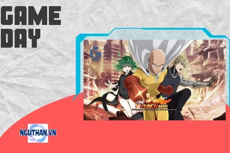 Nhân vật mạnh nhất trong One Punch Man: The Strongest