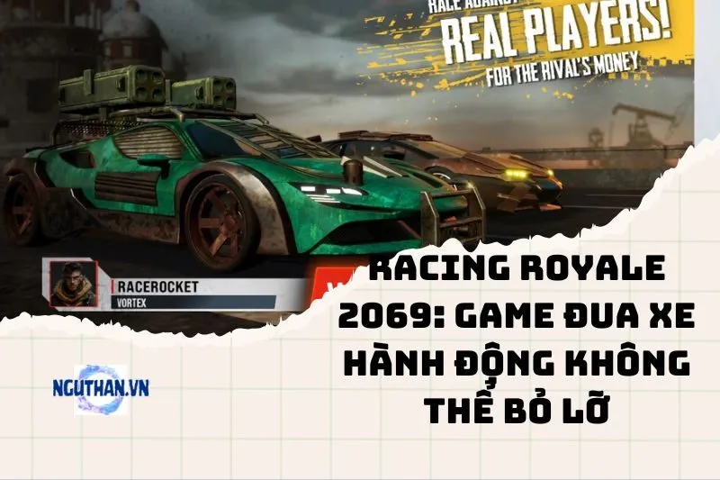 Racing Royale 2069: Game đua xe hành động không thể bỏ lỡ 2025